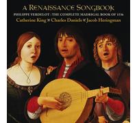 Catherine King - Verdelot: A Renaissance Songbook - The Complete Madrigal Book of 1536 /C King · C Daniels · Heringman
