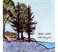 Catherine MacLellan – Water in the Ground / Dark Dream Midnight – True North