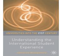 Catherine Montgomery Understanding the International Student Experience Paperback Book Catherine Montgomery Multicolor