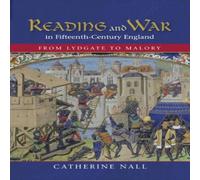 Catherine Nall Reading & War in Fifteenth-Century England: From Lydgate to Catherine Nall Multicolor