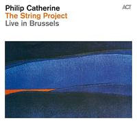 Catherine, Philip - The String Project: Live In Brussels
