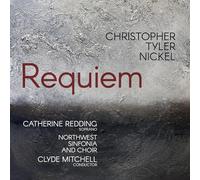 Catherine Redding, Northwest Sinfonia and Choir, Clyde Mitchell – Nickel: Requiem – CD – Integral