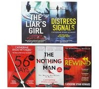 Catherine Ryan Howard Collection 5 Books Set (Distress Signals, The Liar's Girl, Rewind, The Nothing Man & 56 Days)