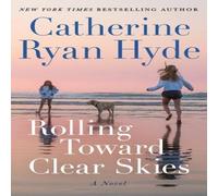 Catherine Ryan Hyde Rolling Toward Clear Skies Paperback Book Catherine Ryan Hyde Multicolor