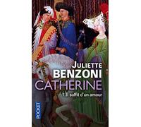 Catherine - tome 1 Il suffit d'un amour (1) (Romans)