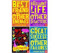 Catherine Wilkins Series 4 Books Collection Set (My Best Friend and Other Enemies,My Brilliant Life and Other Disasters,My School Musical and Other Punishments & My Great Success and Other Failure)