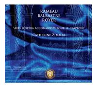 Catherine Zimmer - Airs d'Opéras accommodés pour le clavecin