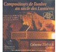 Catherine Zimmer - Compositeurs de l'ombre au siècle des lumières