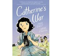 Catherine's War: A Graphic Novel