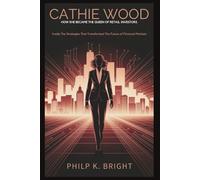 Cathie Wood: How she Became the Queen of Retail Investors