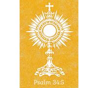 Catholic Adoration Journal | Modern Monstrance Risograph Design Based on Psalm 34:5: 6 x 9 | 120 College Lined Pages | A Place for Prayer, Reflection and Spiritual Growth