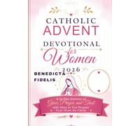 Catholic Advent Devotional for Women 2026: A 26-Day Journey of Grace, Prayer, and Trust with Mary as You Prepare Your Heart for Christ