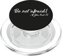 Catholic Be Not Afraid St. John Paul II | Christian PopSockets PopGrip for MagSafe
