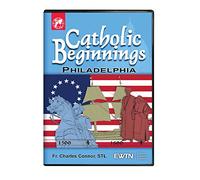CATHOLIC BEGINNINGS PHILADELPHIA. EWTN 2-DISC DVD