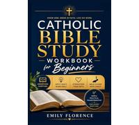 Catholic Bible Study Workbook for Beginners: An Interactive Guide to Understanding the Scripture