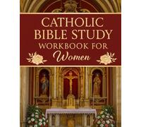 Catholic Bible Study Workbook for Women: 52 weeks of Scripture, Reflection, Devotional Prayer, Journaling, Coloring, Word Search, Crossword Puzzles, Mass and Rosary Tracking to Strengthen Your Faith.