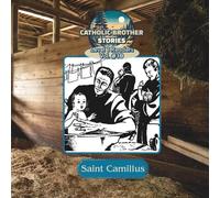 Catholic Brother Stories: Saint Camillus