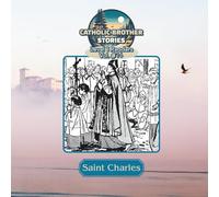 Catholic Brother Stories: Saint Charles Borromeo