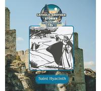 Catholic Brother Stories: Saint Hyacinth