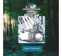 Catholic Brother Stories: Saint Meinrad