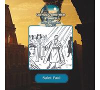 Catholic Brother Stories: Saint Paul