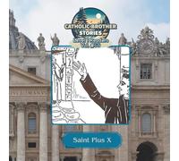Catholic Brother Stories: Saint Pius X