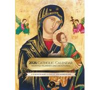Catholic Calendar 2026 - Monthly Planner and Devotional | A Year with Mary Guided by Her Sacred Icons: Full-Color Pages and Ample Space for Notes