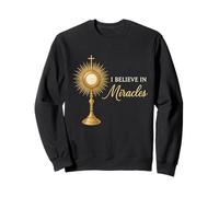 Catholic Christian: I Believe in Miracles Sweatshirt
