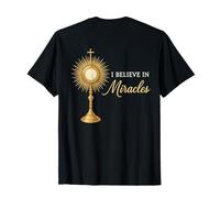 Catholic Christian: I Believe in Miracles T-Shirt
