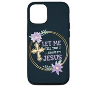 Catholic Christian Let Me Tell You About My Jesus Case for iPhone 12/12 Pro