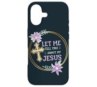 Catholic Christian Let Me Tell You About My Jesus Case for iPhone 17