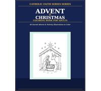 Catholic Christmas Coloring Book for Adults: 40 Sacred Advent & Nativity Pages - A Devotional Gift for the Christmas Season (Bold and Easy Coloring Books for Adults)