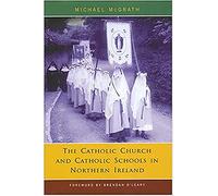 Catholic Church and Catholic Schools in Northern Ireland: The Price of Faith