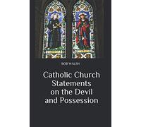 Catholic Church Statements on the Devil and Possession