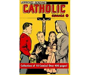 Catholic Comics: Classic Catholic Comics Anthology