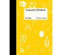 Catholic Composition Book - Yellow - Primary Journal: 100 Pages