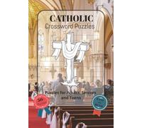 Catholic Crossword Puzzles: Catholic Crossword Puzzles with easy-to-read font featuring Bible stories, Catholic saints, prayers, faith and more | 6x9 ... idea for holidays, vacations and relaxation