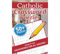 Catholic Crossword Puzzles: Easy-to-Read Print about Catholic, Bible, Grow your Faith and More | 6 x 9 inches, 120 pages | 50+ Puzzles…Gift for Vacations, Holidays and Free Times