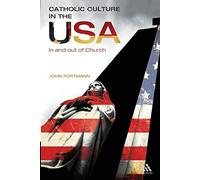 Catholic Culture in the USA: In and Out of Church