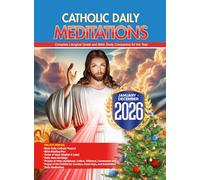 CATHOLIC DAILY MEDITATIONS (JANUARY TO DECEMBER 2026): Complete Liturgical Guide and Bible Study Companion for the Year