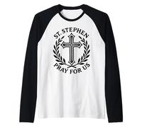 Catholic Deacon Martyr Saint Stephen Pray for Us Raglan Baseball Tee