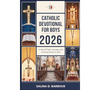 Catholic Devotional for Boys 2026: A Year of Faith, Courage, and Growing Closer to God