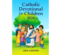 Catholic Devotional for Children 2026: 356 days of Faith and Joy to Help Children Grow in God’s Love