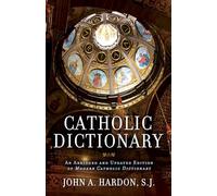 Catholic Dictionary: An Abridged and Updated Edition of Modern Catholic Dictionary