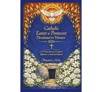 CATHOLIC EASTER TO PENTECOST DEVOTIONAL FOR WOMEN 2026: A 50-Day Journey of Scripture, Reflection, and Holy Spirit Renewal