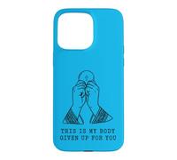 Catholic Eucharist This Is My Body Case for iPhone 15 Pro Max