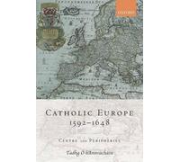 Catholic Europe, 1592-1648 by Tadhg hAnnrachin - 9780199272723