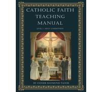 Catholic Faith Teaching Manual: Level 1 Holy Communion (Catholic Theology for Children - Levels 1 to 5)