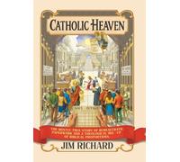 Catholic Heaven: The Mostly True Story of Bureaucratic Paperwork and a Theological Mix-Up of Biblical Proportions