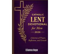 Catholic Lent Devotional for Men 2026: A Journey of Prayer, Reflection, and Growth